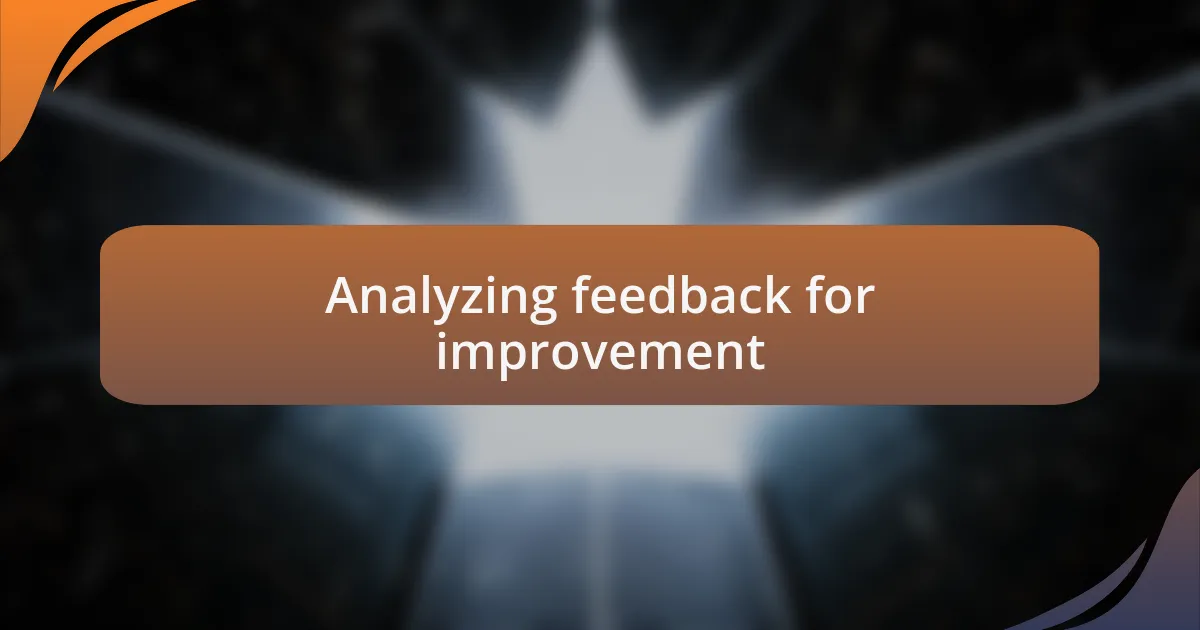 Analyzing feedback for improvement