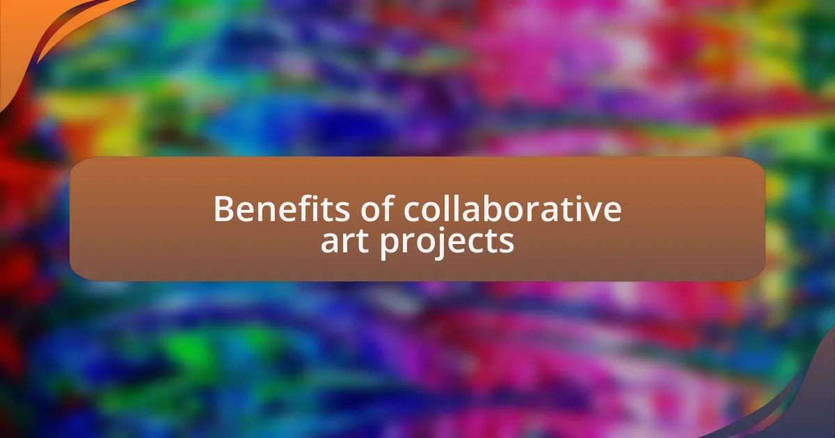 Benefits of collaborative art projects