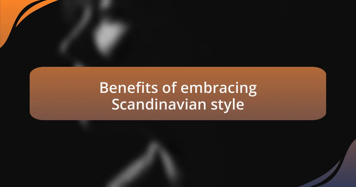Benefits of embracing Scandinavian style