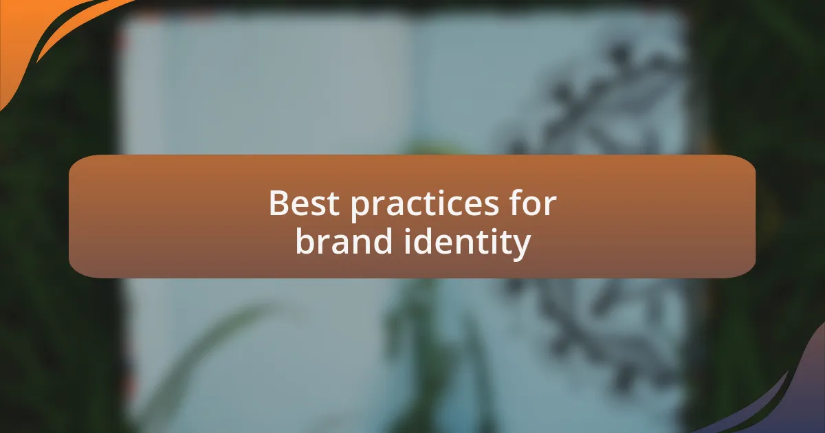Best practices for brand identity