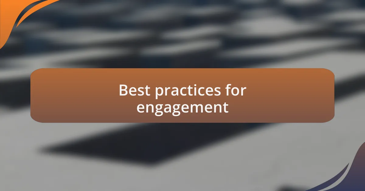 Best practices for engagement