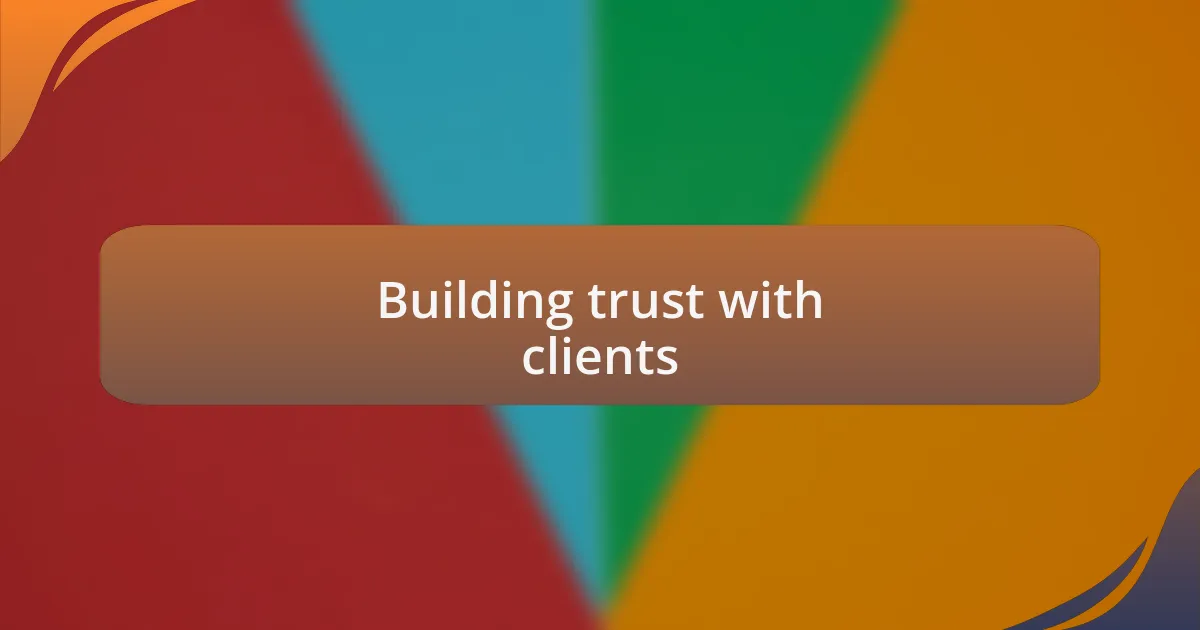 Building trust with clients