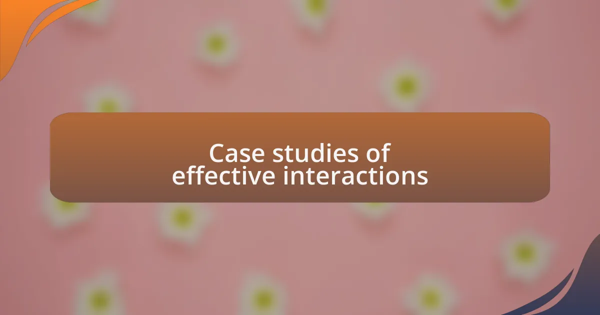 Case studies of effective interactions