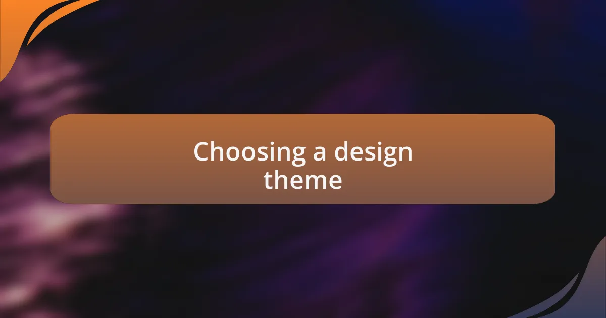 Choosing a design theme