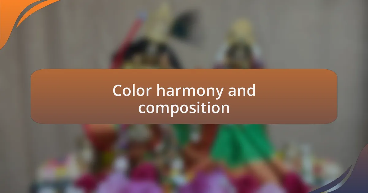 Color harmony and composition