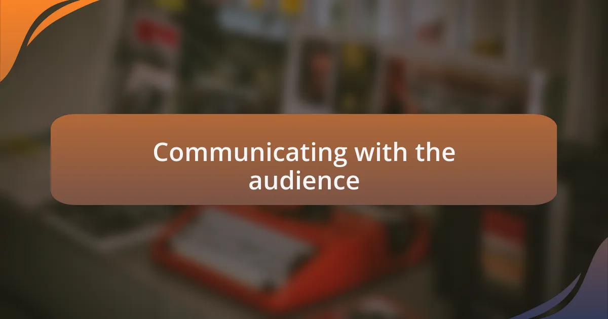 Communicating with the audience