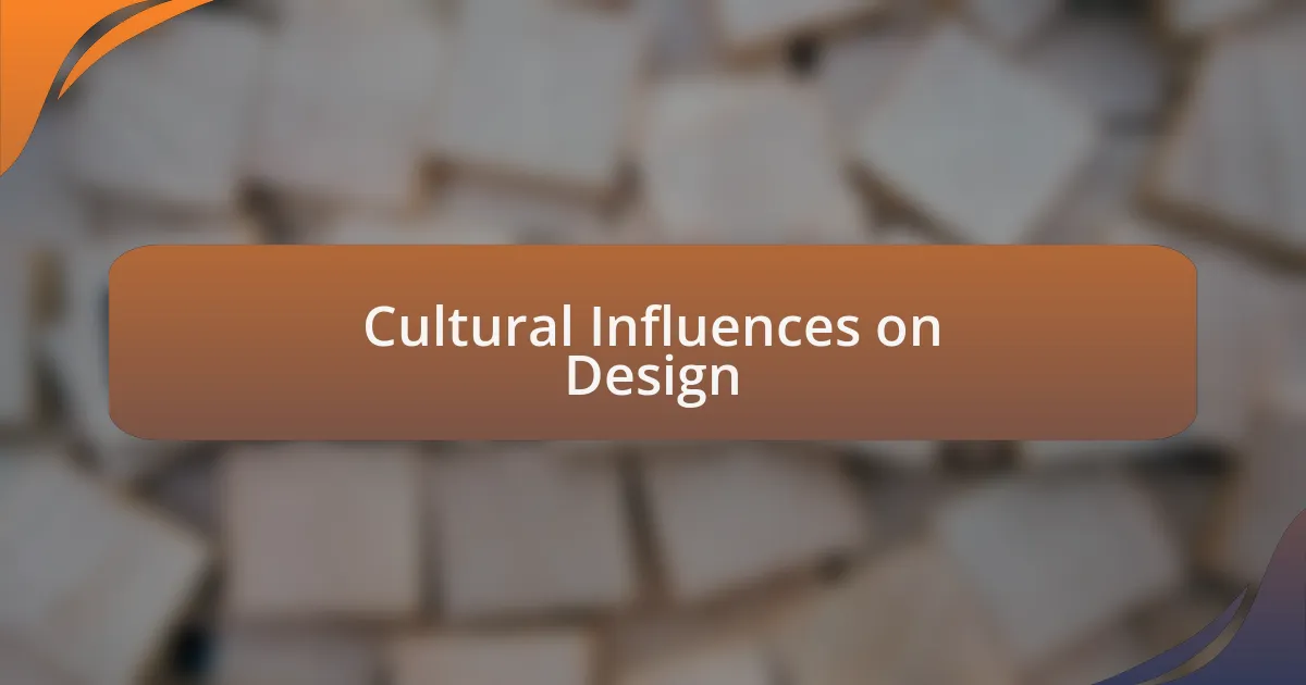 Cultural Influences on Design