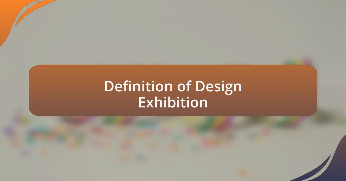 Definition of Design Exhibition