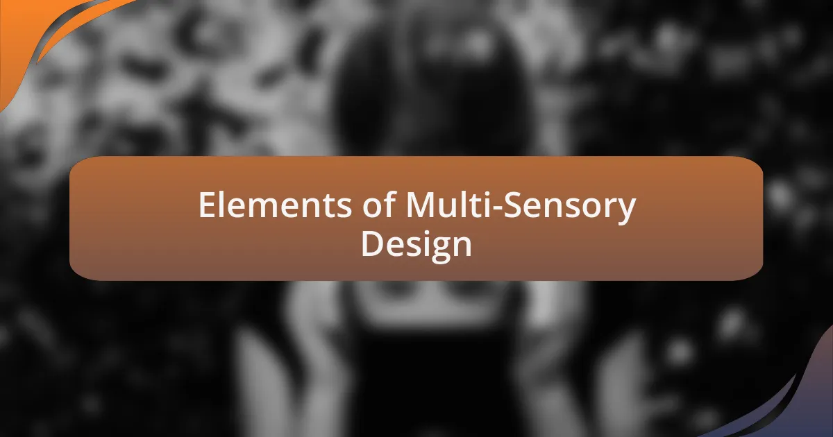 Elements of Multi-Sensory Design