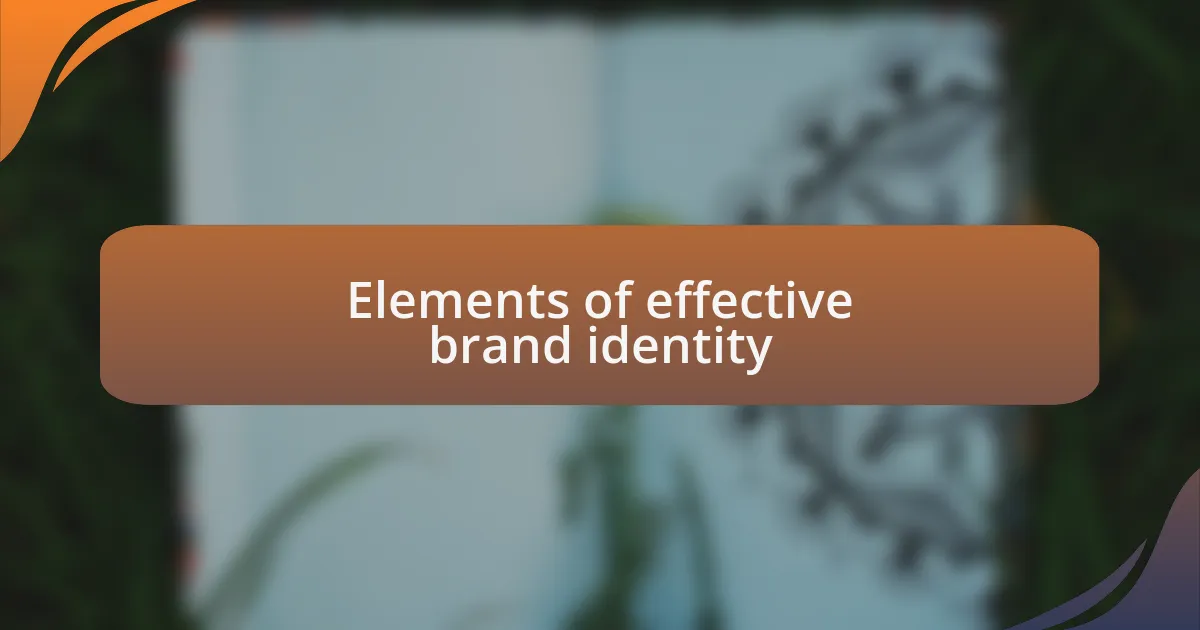 Elements of effective brand identity