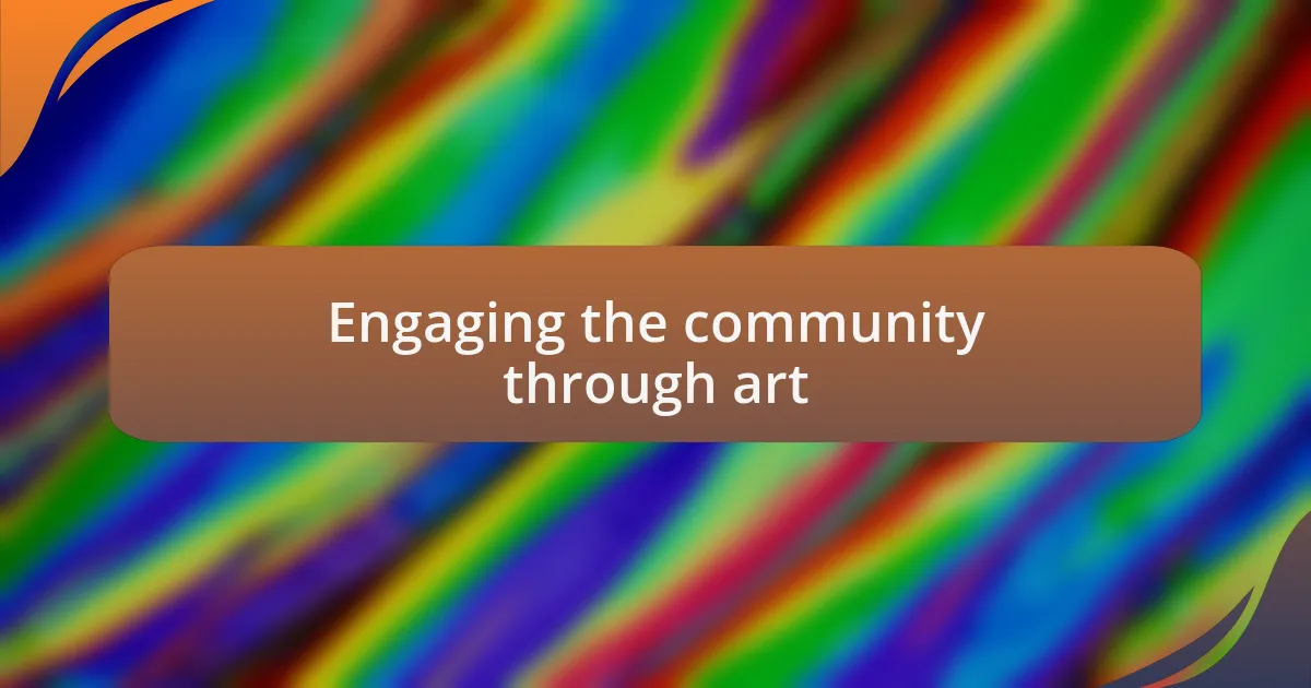 Engaging the community through art