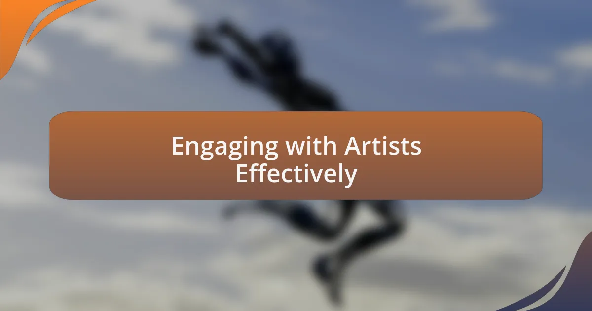Engaging with Artists Effectively