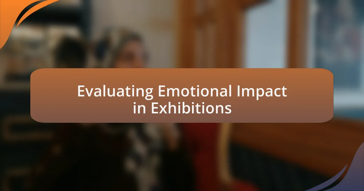 Evaluating Emotional Impact in Exhibitions