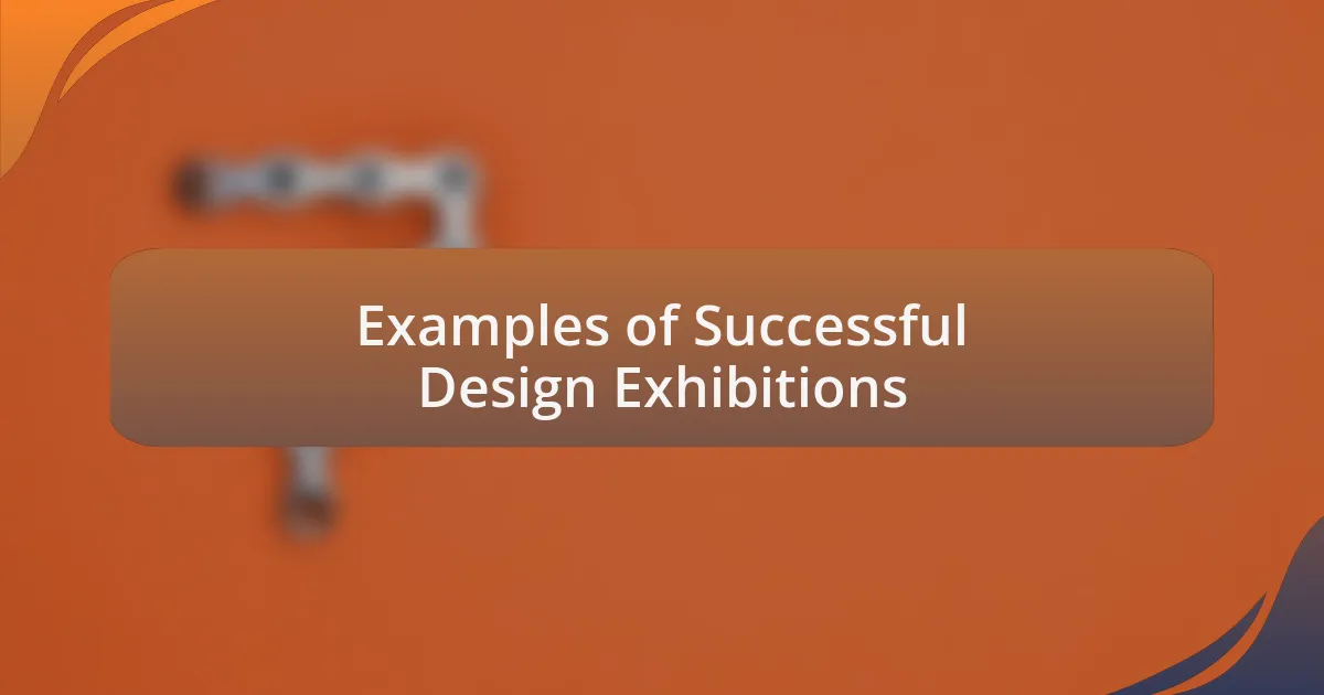 Examples of Successful Design Exhibitions