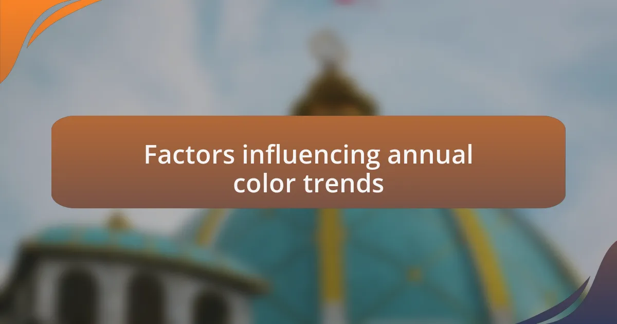 Factors influencing annual color trends