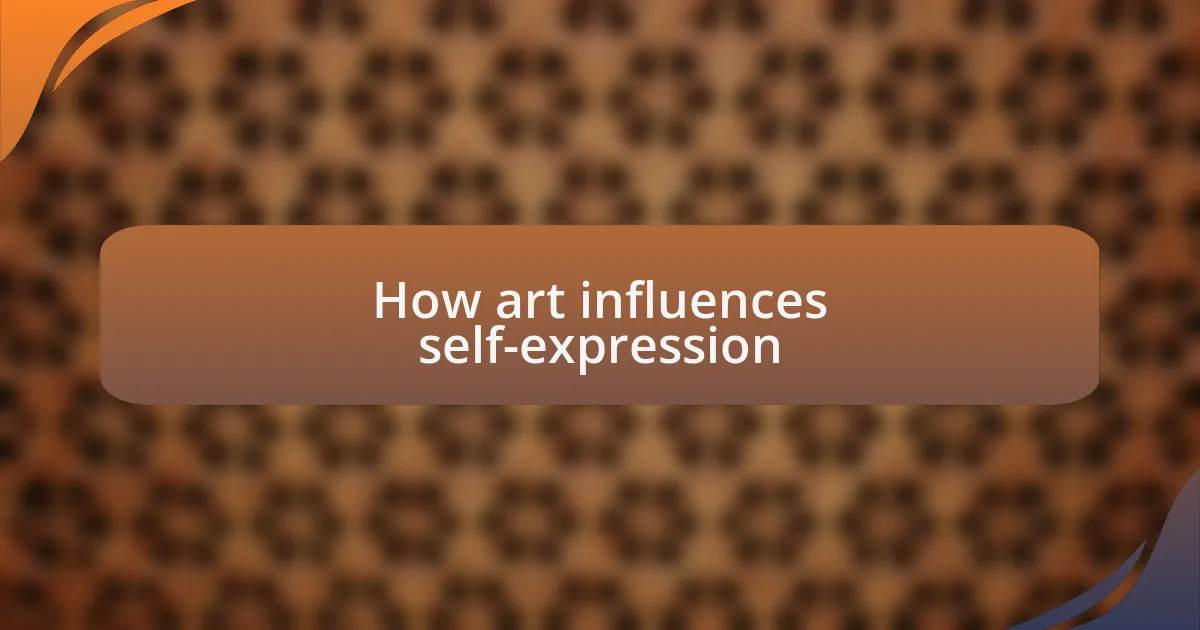 How art influences self-expression