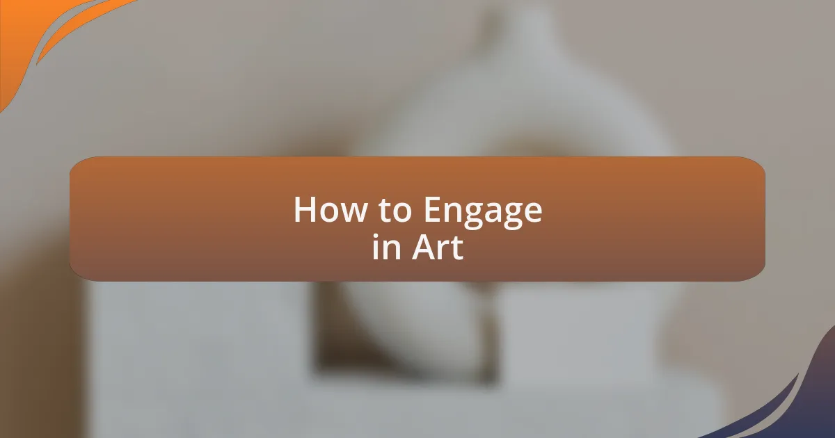 How to Engage in Art
