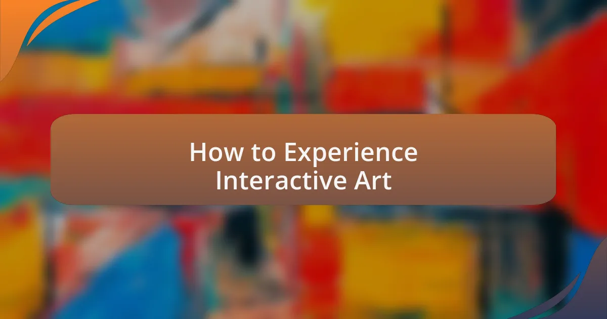 How to Experience Interactive Art