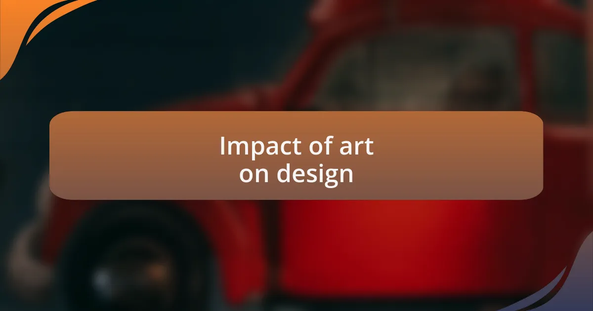 Impact of art on design