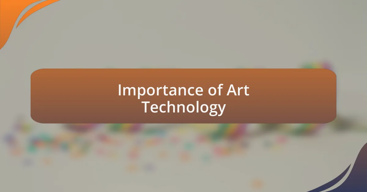 Importance of Art Technology