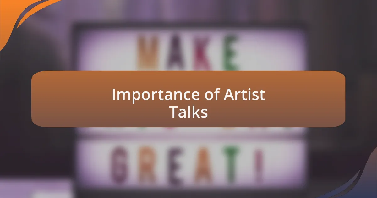 Importance of Artist Talks