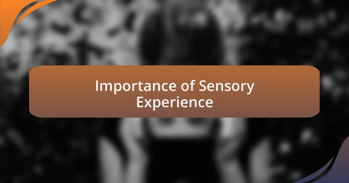Importance of Sensory Experience
