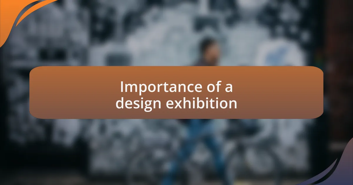 Importance of a design exhibition