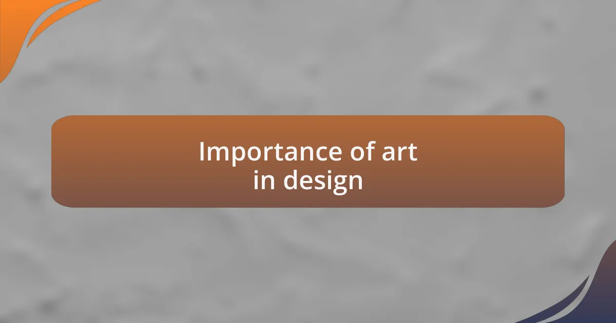 Importance of art in design