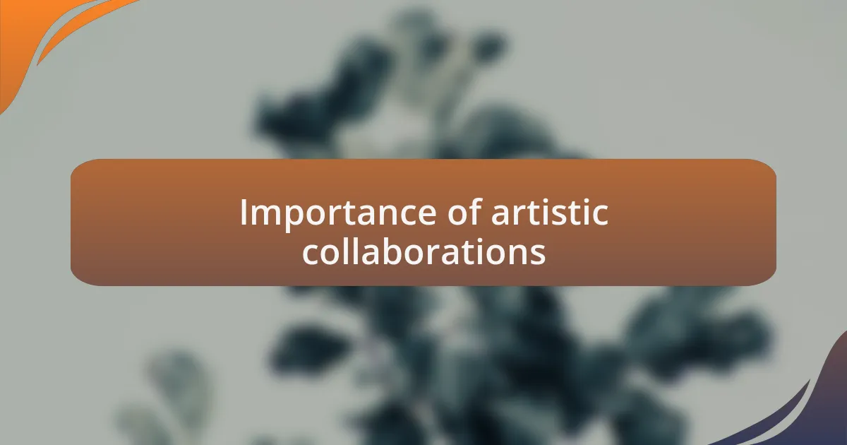Importance of artistic collaborations