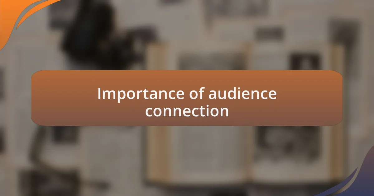 Importance of audience connection