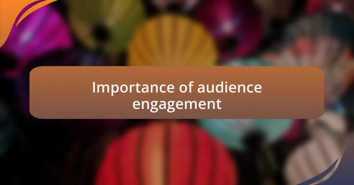 Importance of audience engagement