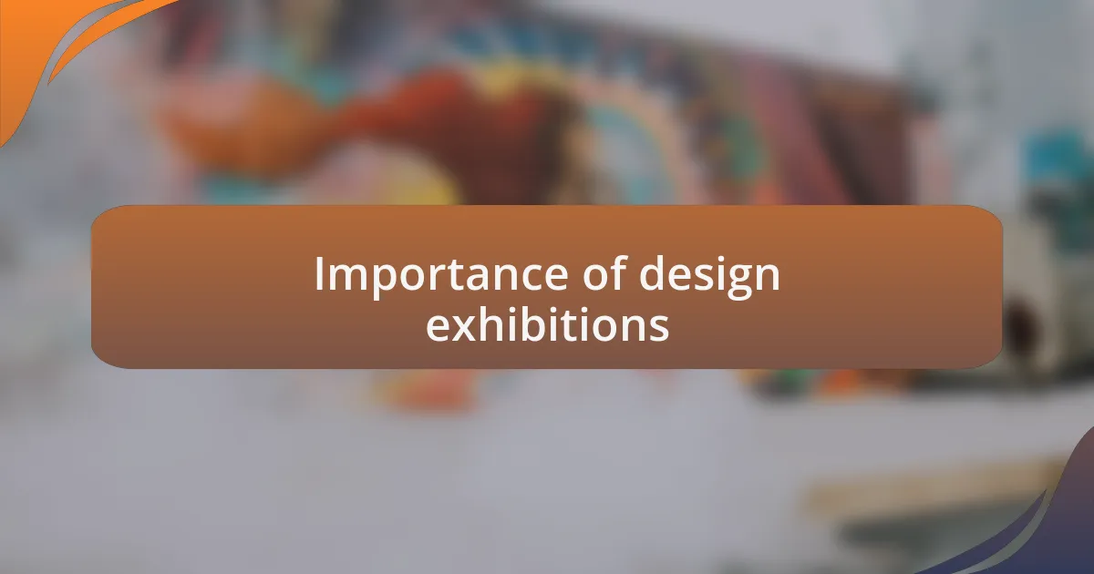 Importance of design exhibitions