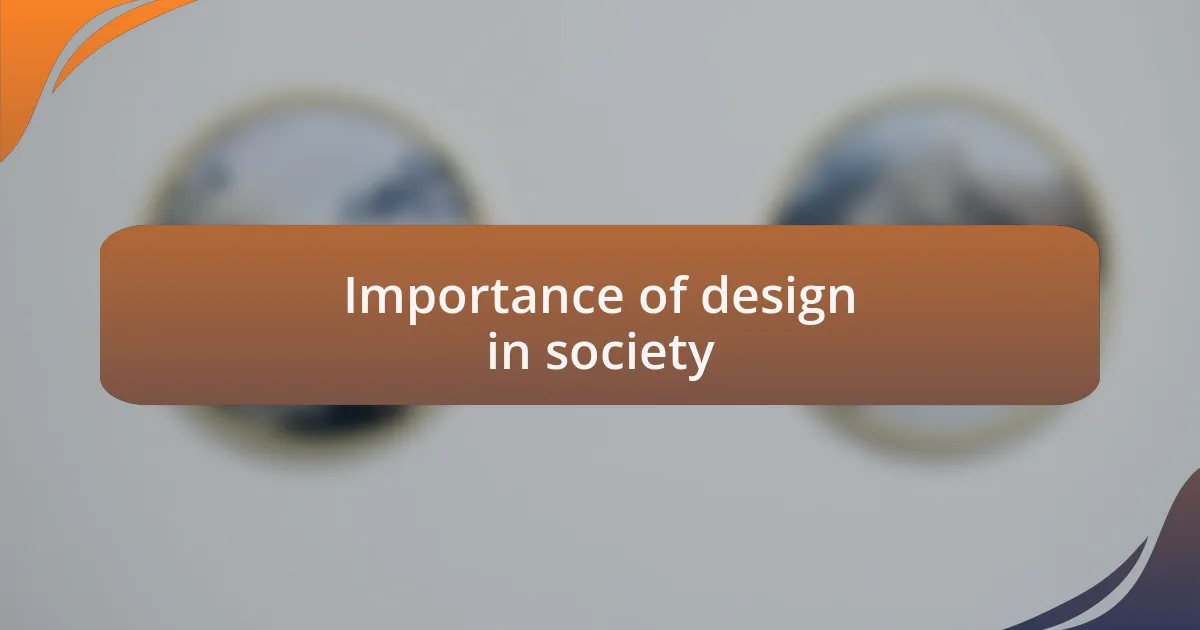 Importance of design in society