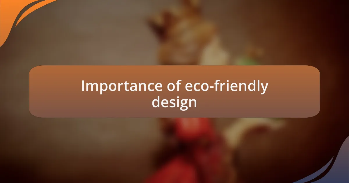 Importance of eco-friendly design