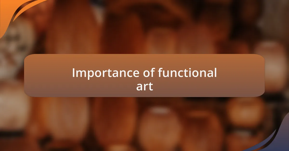 Importance of functional art