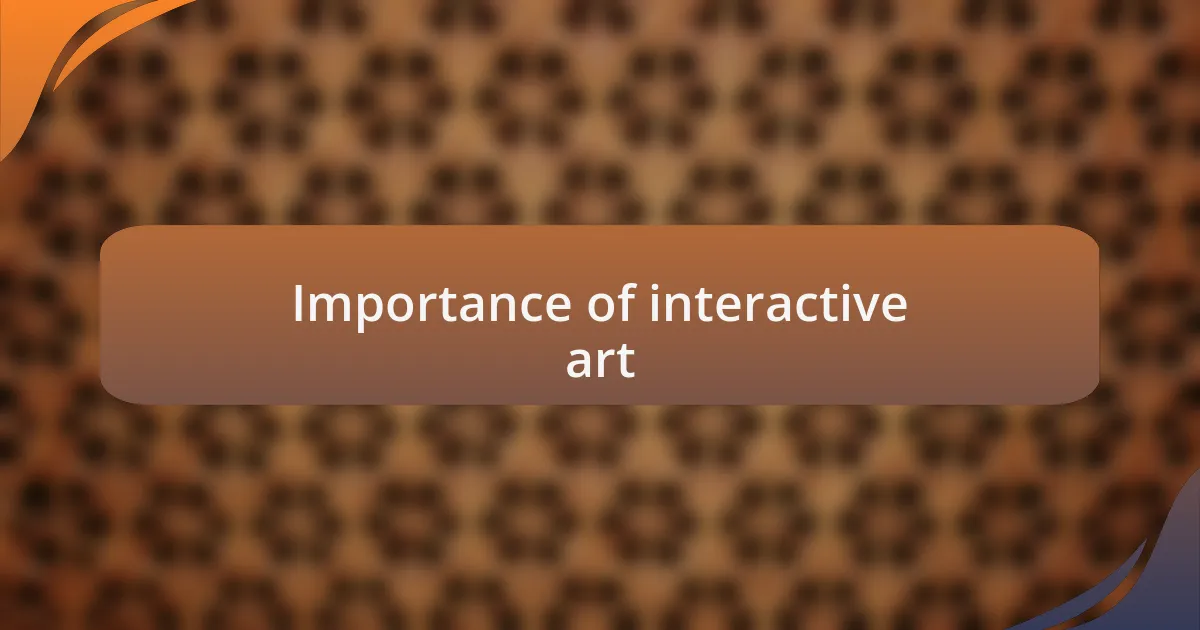 Importance of interactive art
