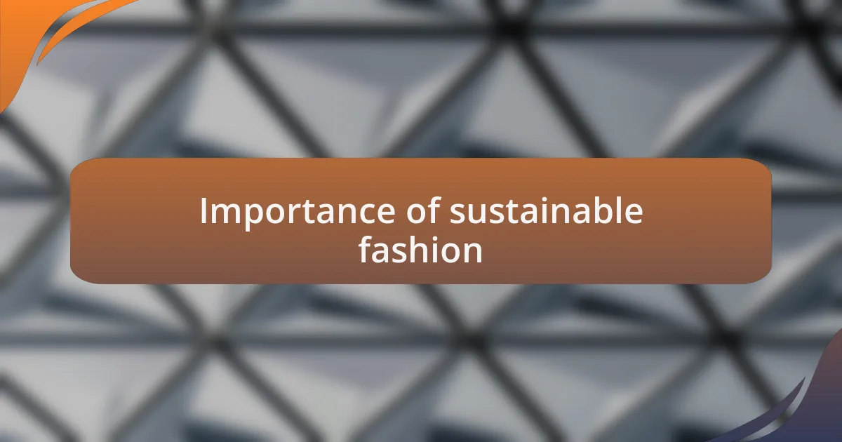 Importance of sustainable fashion