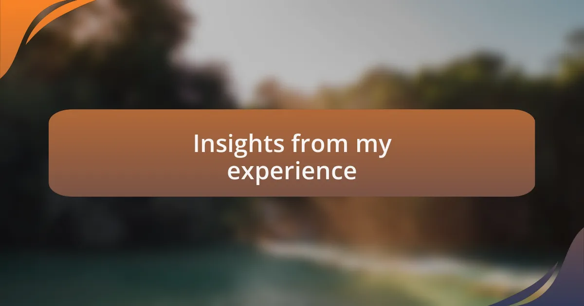 Insights from my experience