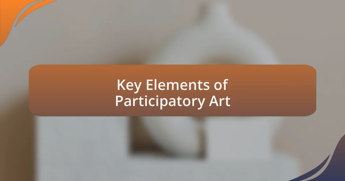 Key Elements of Participatory Art