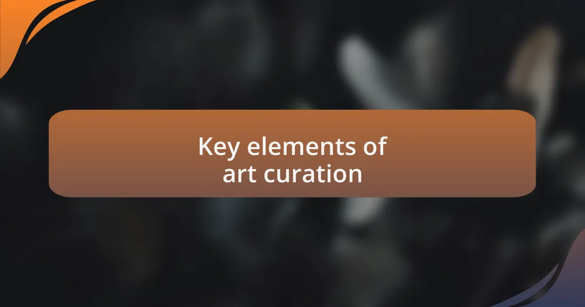 Key elements of art curation