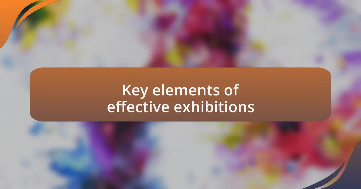 Key elements of effective exhibitions