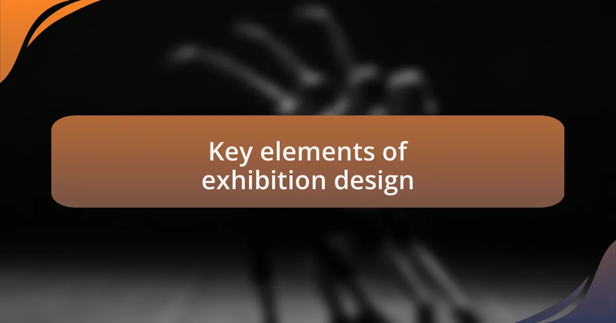 Key elements of exhibition design
