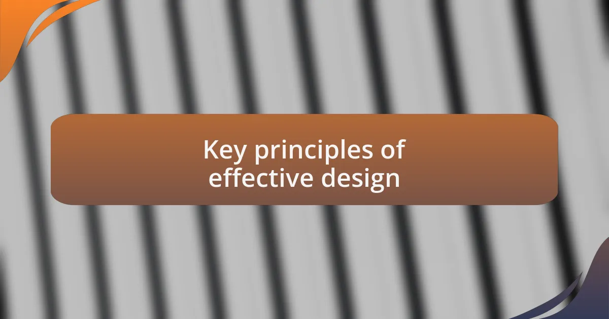 Key principles of effective design