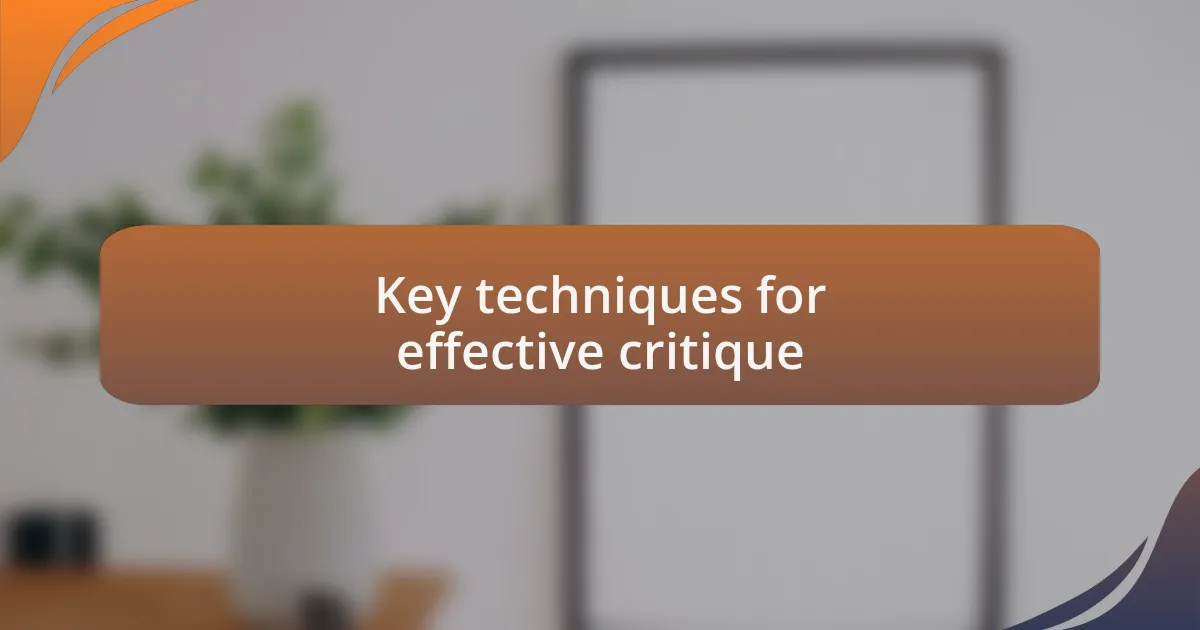 Key techniques for effective critique
