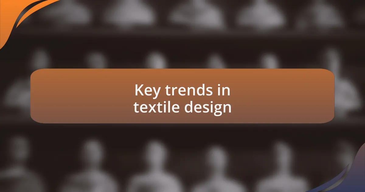 Key trends in textile design