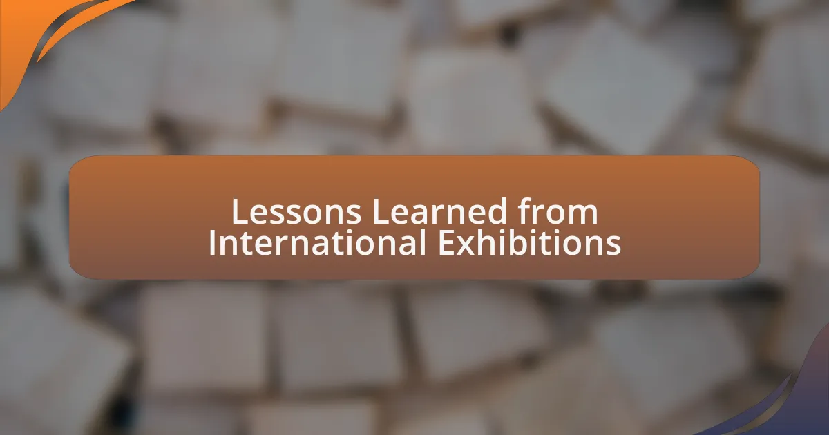 Lessons Learned from International Exhibitions