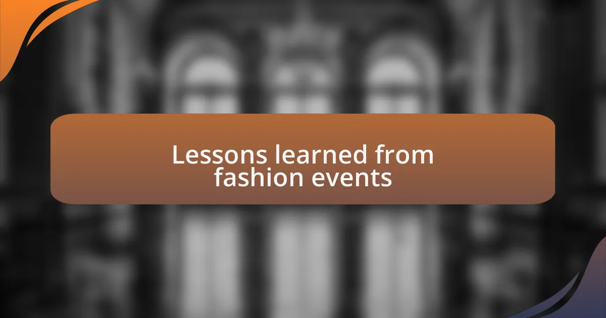 Lessons learned from fashion events