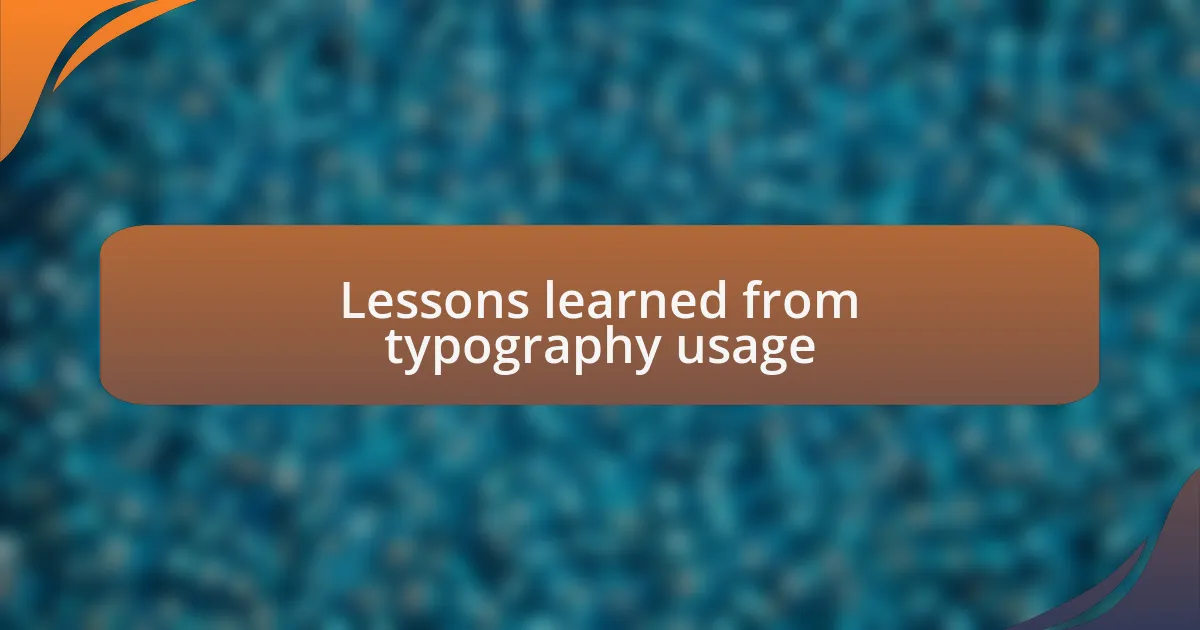 Lessons learned from typography usage