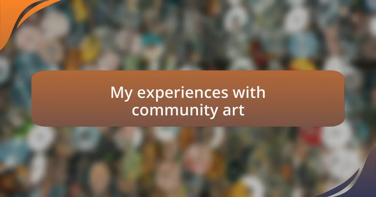 My experiences with community art