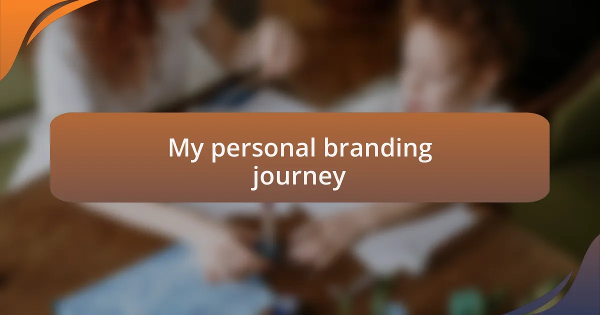 My personal branding journey